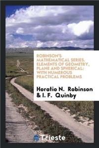 Robinson's Mathematical Series. Elements of Geometry, Plane and Spherical