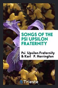 Songs of the Psi Upsilon Fraternity