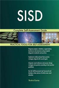 SISD Complete Self-Assessment Guide