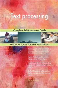 Text processing Complete Self-Assessment Guide