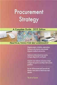 Procurement Strategy A Complete Guide - 2019 Edition