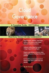 Cloud Governance A Complete Guide - 2019 Edition