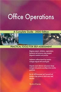Office Operations A Complete Guide - 2020 Edition