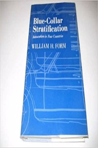 Blue-Collar Stratification: Autoworkers in Four Countries