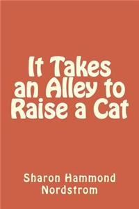 It Takes an Alley to Raise a Cat