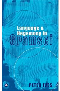 Language and Hegemony in Gramsci