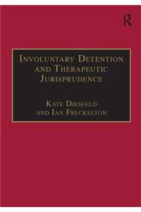 Involuntary Detention and Therapeutic Jurisprudence