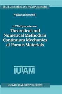 Iutam Symposium on Theoretical and Numerical Methods in Continuum Mechanics of Porous Materials