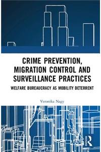 Crime Prevention, Migration Control and Surveillance Practices