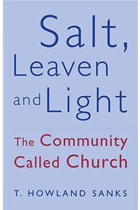 Salt, Leaven, & Light