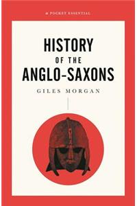 Pocket Essentials Short History of the Anglo-Saxons