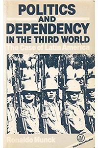 Politics & Dependency in the Third World