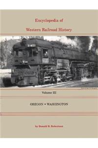 Encyclopedia of Western Railroad History