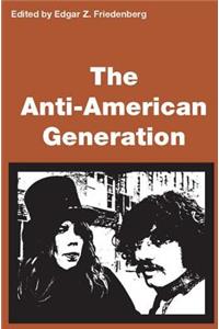 The Anti-American Generation