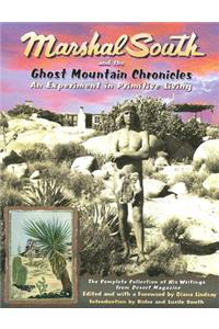 Marshal South and the Ghost Mountain Chronicles