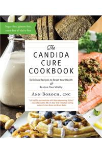 The Candida Cure Cookbook