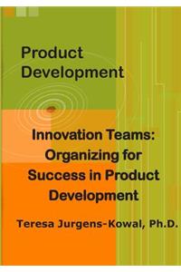 Product Development Innovation Teams