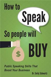 How To Speak So People Will Buy