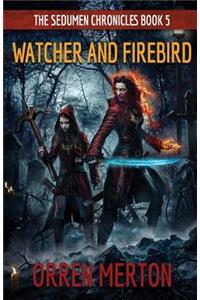 Watcher and Firebird