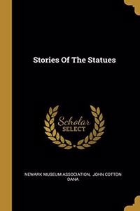 Stories Of The Statues