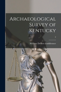 Archaeological Survey of Kentucky; 2