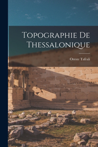 Topographie de Thessalonique
