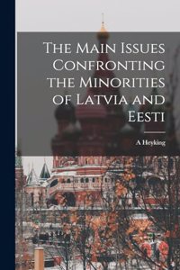 Main Issues Confronting the Minorities of Latvia and Eesti