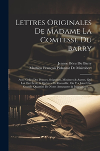 Lettres Originales De Madame La Comtesse Du Barry