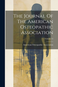 Journal Of The American Osteopathic Association; Volume 15