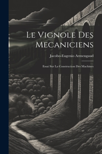 Vignole Des Mecaniciens