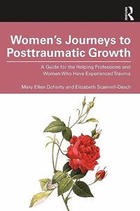 Women’s Journeys to Posttraumatic Growth