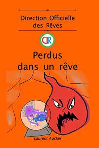 Perdus dans un rêve (Direction Officielle des Rêves - Vol.4) (Poche, noir et blanc)