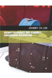 Airport Passengers And Travellers Consumption Relationship