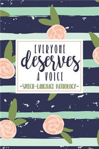 Everyone Deserves A Voice Speech Language Pathology