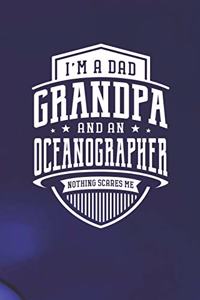 I'm A Dad Grandpa & An Oceanographer Nothing Scares Me
