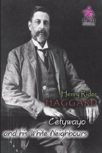 Cetywayo and his White Neighbours