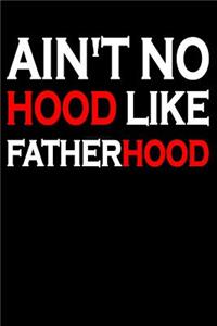 Ain't No Hood Like Fatherhood