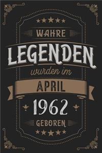 Wahre Legenden wurden im April 1962 geboren