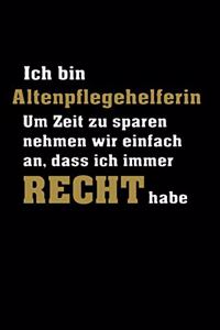 Ich bin Altenpflegehelferin ... Recht habe