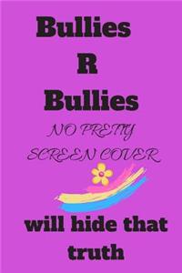 Bullies R Bullies