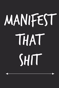 Manifest That Shit