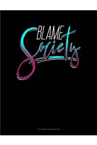 Blame Society