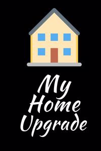 My Home Upgrade