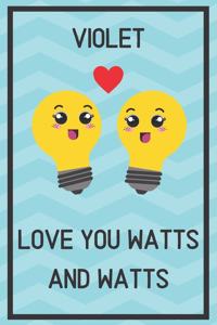 Violet Love You Watts and Watts