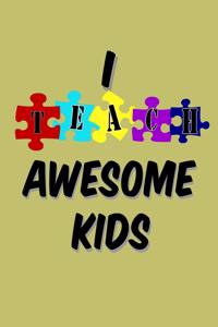 I Teach Awesome Kids