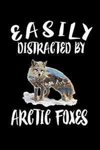 Easily Distracted By Arctic Foxes
