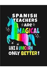 Spanish Teachers Are Magical Like a Unicorn Only Better