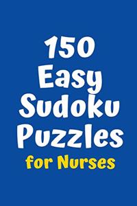 150 Easy Sudoku Puzzles for Nurses