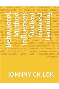 Behavioral Method Influences Student Interest Learning