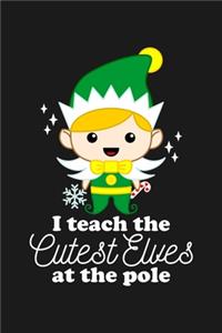 I Teach The Cutest Elves At The Pole